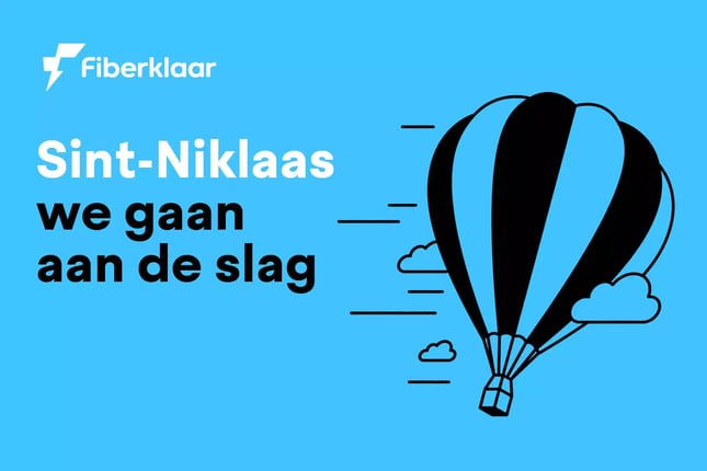 Fiber in Sint-Niklaas: onze technici zijn daar